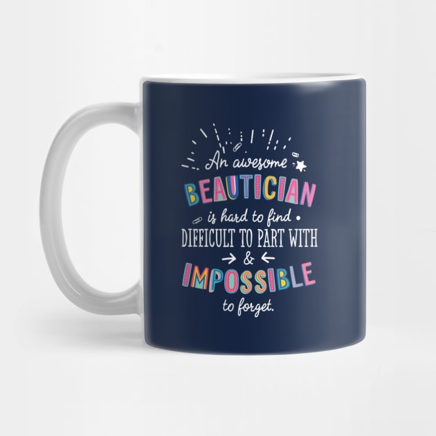 An awesome Beautician Gift Idea - Impossible to Forget Quote by BetterManufaktur